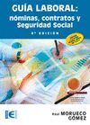 GUIA LABORAL. NOMINAS, CONTRATOS Y SEGURIDAD SOCIAL (8ª EDICION)