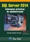 SQL SERVER 2014 SOLUCIONES PRÁCTICAS DE ADMINISTRACIÓN