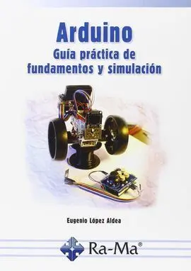 Arduino Guia Practica de Fundamentos y Simulacion