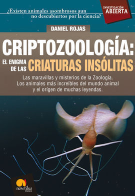 CRIPTOZOOLOGÍA. EL ENIGMA DE LAS CRIATURAS INSÓLITAS