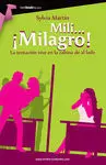 Mili... ¡Milagro!