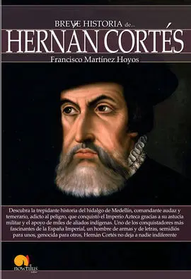 Breve Historia de Hernan Cortes