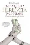 Hasta que la Herencia nos Separe