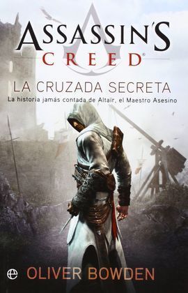 ASSASSINS CREED. LA CRUZADA SECRETA