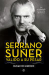 SERRANO SUÑER.VALIDO A SU PESAR
