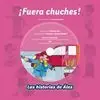 ¡Fuera Chuches!