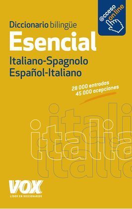 DICCIONARIO ESENCIAL ESPAÑOL-ITALIANO / ITALIANO-SPAGNOLO