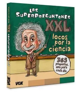 Los Superpreguntones Xxl. ¡Locos por la Ciencia!