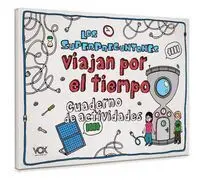 Los Superpreguntones Viajan por el Tiempo