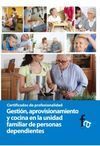 GESTIÓN,PROVISIONAMIENTO Y COCINA EN LA UNIDAD FAMILIAR DE PERSONAS DEPENDIENTES