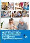 MEJORA DE LAS CAPACIDADES FÍSICAS Y PRIMEROS AUXILIOS PARA LAS PERSONAS DEPENDIE