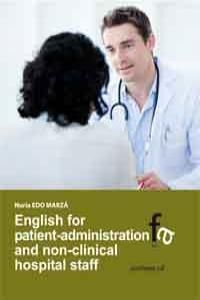 ENGLISH FOR PATIENT-ADMINISTRATION AND NON-CLINICA