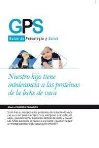 Nuestro Hijo Tiene Intolerancia a las Proteínas de la Lecha de Vaca