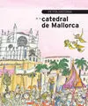 Petita Història de la Catedral de Mallorca