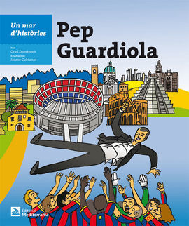 UN MAR D'HISTÒRIES: PEP GUARDIOLA