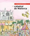 Pequeña Historia de la Catedral de Mallorca