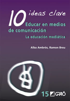 10 IDEAS CLAVE EDUCAR EN MEDIOS DE COMUNICACION. E