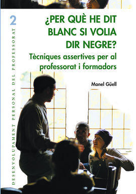 PER QUÈ HE DIT BLANC SI VOLIA DIR NEGRE?