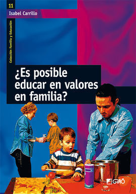 ¿ES POSIBLE EDUCAR EN VALORES EN FAMILIA?