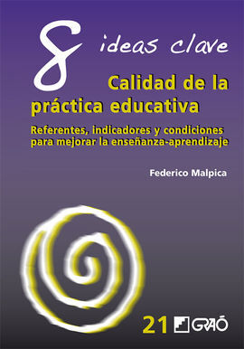 8 IDEAS CLAVE. CALIDAD DE LA PRACTICA EDUCATIVA