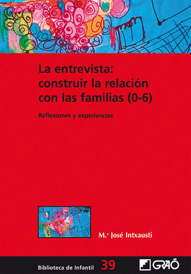 ENTREVISTA CONSTRUIR LA RELACION CON LAS FAMILIAS 0-6