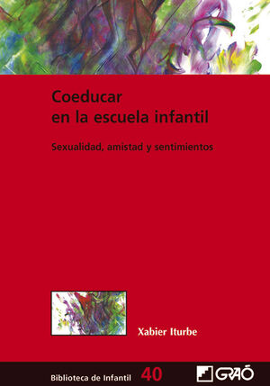 COEDUCAR EN LA ESCUELA INFANTIL : SEXUALIDAD, AMISTAD Y SENTIMIEN