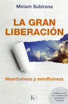 GRAN LIBERACIÓN, LA (+ CD CON MEDITACIONES GUIADAS)