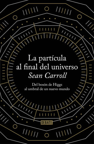 LA PARTÍCULA AL FINAL DEL UNIVERSO