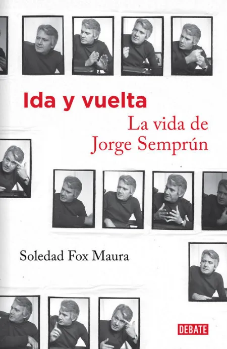 Ida y Vuelta. La Vida de Jorge Semprún