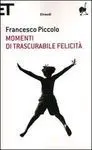 Momenti Di Trascurabile Felicità