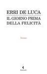 Il Giorno Prima Della Felicita