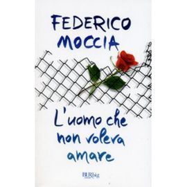L`UOMO CHE NON VOLEVA AMARE