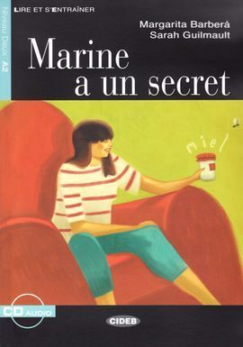 MARINE A UN SECRET. LIRE ET S ENTRAINER. NIVEAU DEUX A2 + CD