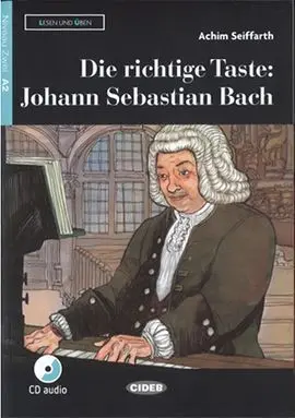 Die Richtige Taste Johann Sebastian Bach