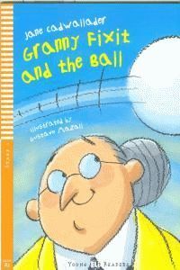 GRANNY FIXIT AND THE BALL +CD AN STAGE 1 YOUNG READERS