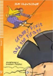 GRANNY FIXIT AND THE PIRATE +CD A1 STAGE 1 YOUNG READERS