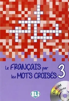 Le Francais Par le Mots Croises 3 + D