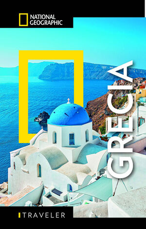 GRECIA - GUÍA NATIONAL GEOGRAPHIC TRAVELER
