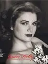 Los Años de Grace Kelly. Princesa de Mónaco