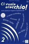 Ci Vuole Orecchio ! 2 - A2/B1 Libro + Cd Audio