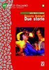 DUE STORIE