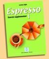ESPRESSO 1 ESERCIZI SUPPLEMENTARI