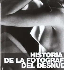 Historia de la Fotografia del Desnudo