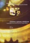 Children, Spaces, Relations