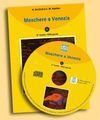 MASCHERE A VENEZIA (LIBRO+CD)