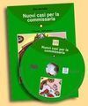 NUOVI CASI PER LA COMMISSARIA. LIBRO + CD