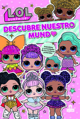 LOL  SURPRISE! DESCUBRE NUESTRO MUNDO