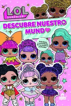 Lol Surprise! Descubre nuestro Mundo