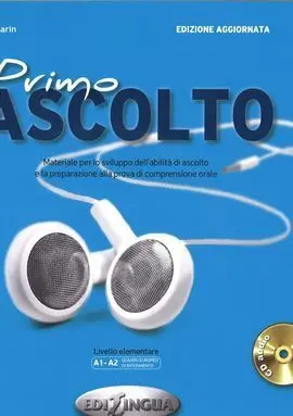Primo Ascolto (Libro + Cd-Audio) A1-A2 Livello Elementare Ne