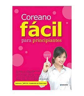 COREANO FÁCIL PARA PRINCIPIANTES (INCLUYE CD MP3 Y CUADERNILLO DE FRASES CLAVE)